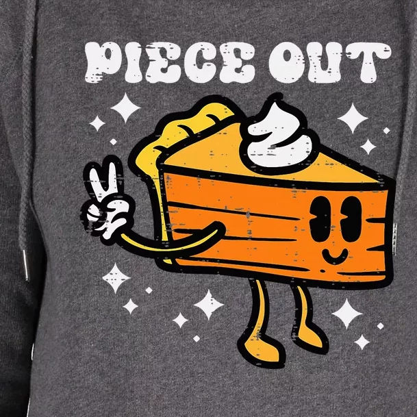 Piece Out Pumpkin Pie Funny Retro Thanksgiving Womens Funnel Neck Pullover Hood