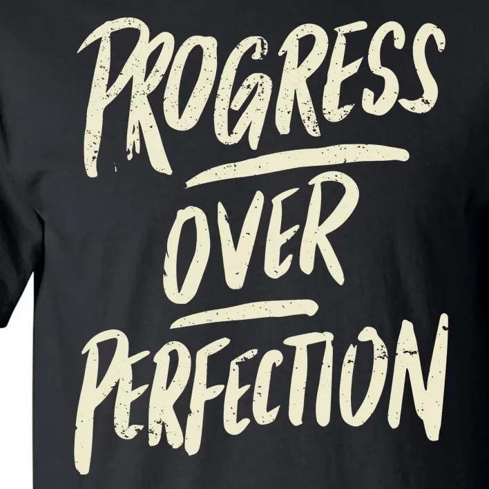 Progress Over Perfection Tall T-Shirt