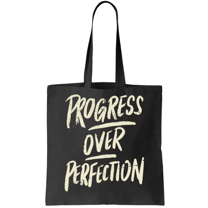 Progress Over Perfection Tote Bag