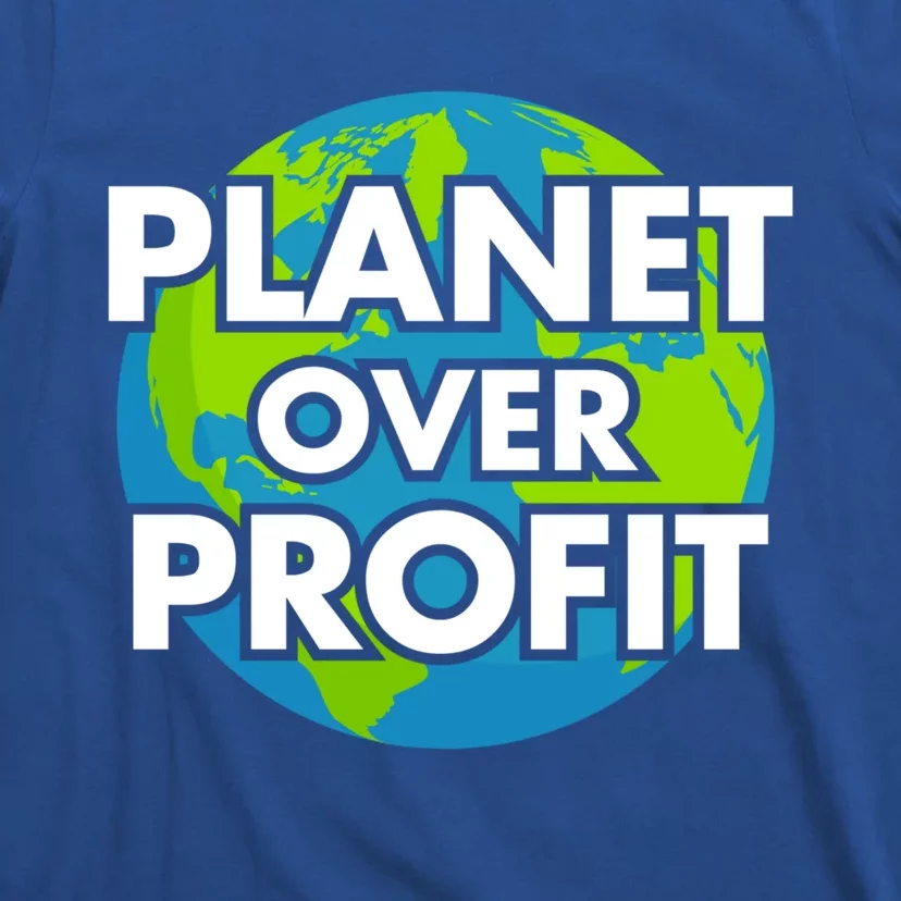 Planet Over Profit Gift T-Shirt