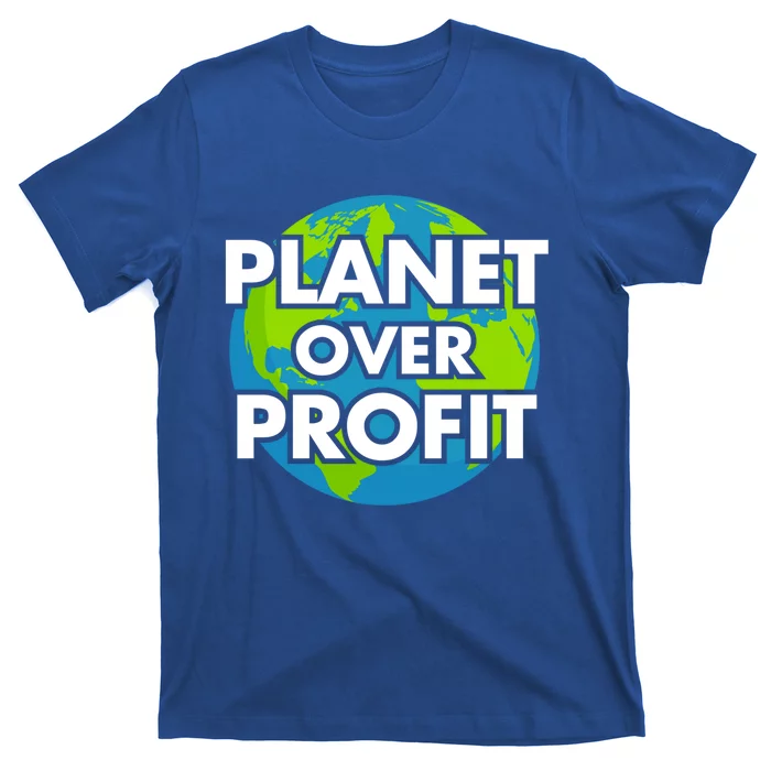 Planet Over Profit Gift T-Shirt