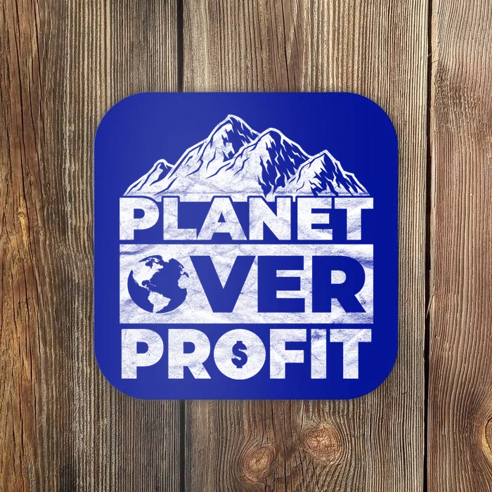 Planet Over Profit Acting Environtally Conscious Gift Coaster