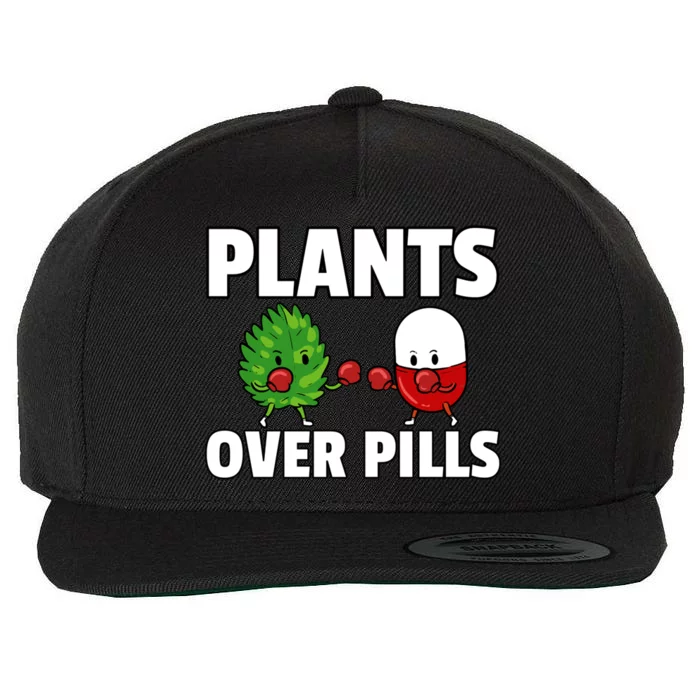 Plants Over Pills Natural Healthy Medical Gift Wool Snapback Cap