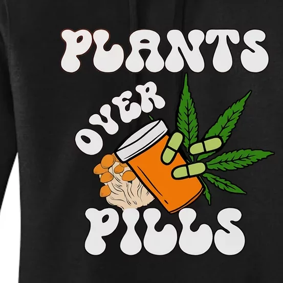 Plants Over Pills Happy 420 Days Stoner Medical Marijuana Plant Medicine Women's Pullover Hoodie