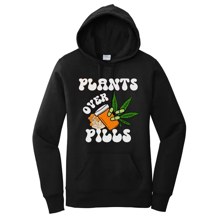 Plants Over Pills Happy 420 Days Stoner Medical Marijuana Plant Medicine Women's Pullover Hoodie