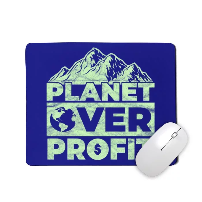 Planet Over Profit Acting Environtally Conscious Gift Mousepad