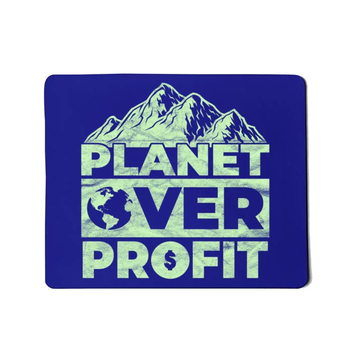 Planet Over Profit Acting Environtally Conscious Gift Mousepad