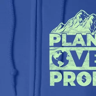 Planet Over Profit Acting Environtally Conscious Gift Full Zip Hoodie