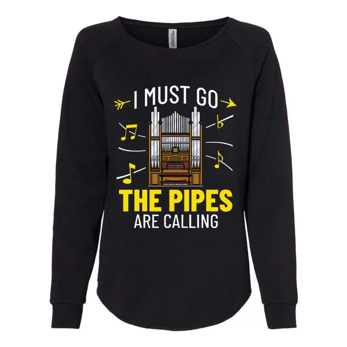 Pipe Organ Piano Organist Instrument Music Musician Womens California Wash Sweatshirt