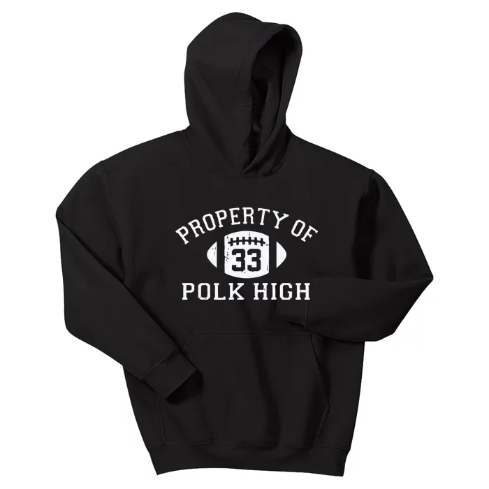 Property Of Polk High Kids Hoodie