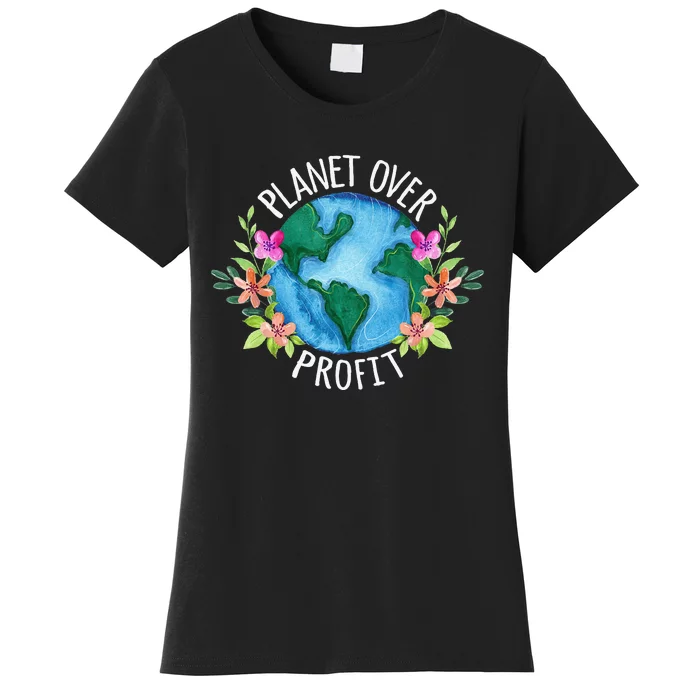 Planet Over Profit Save The Earth Campaign Awareness Women's T-Shirt