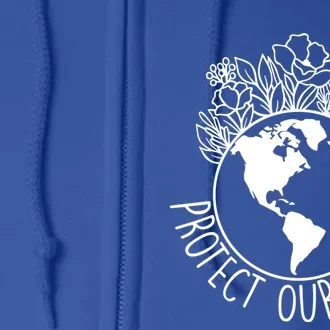 Protect Our Planet Funny Save Our Earth Protect Month Cute Gift Full Zip Hoodie