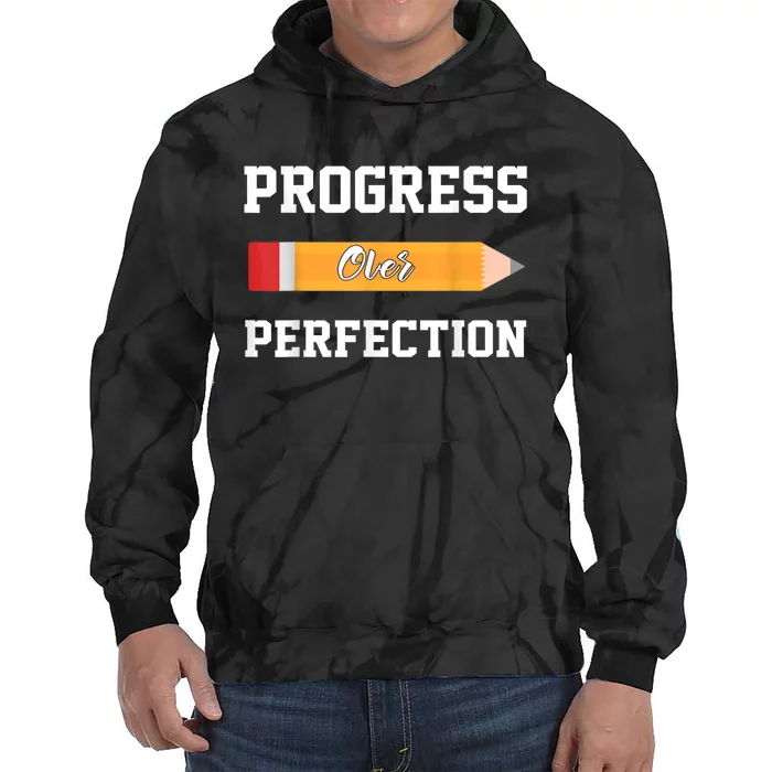 Progress Over Perfection Teacher Funny Pencil Back To Shool Tie Dye Hoodie