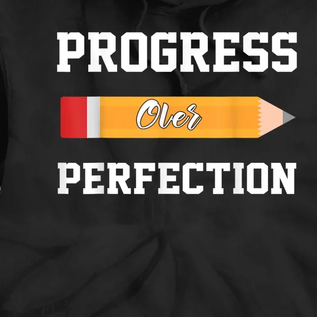 Progress Over Perfection Teacher Funny Pencil Back To Shool Tie Dye Hoodie