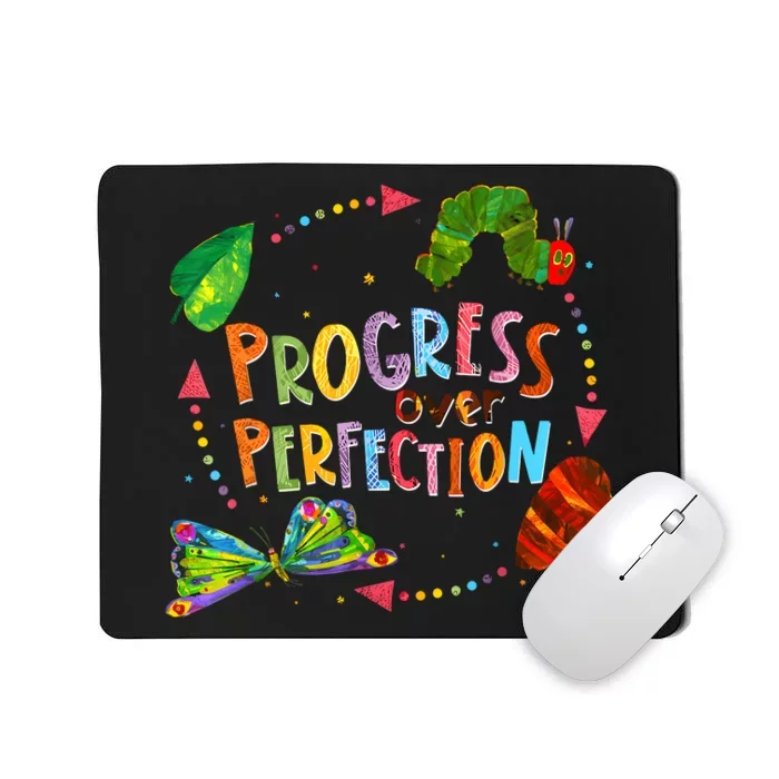 Progress Over Perfection Very Hungry Caterpillar Teacher Mousepad