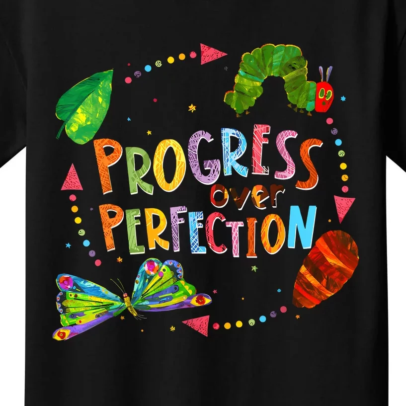 Progress Over Perfection Very Hungry Caterpillar Teacher Kids T-Shirt