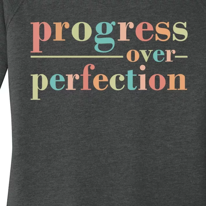 Progress Over Perfection Quote Women's Perfect Tri Tunic Long Sleeve Shirt