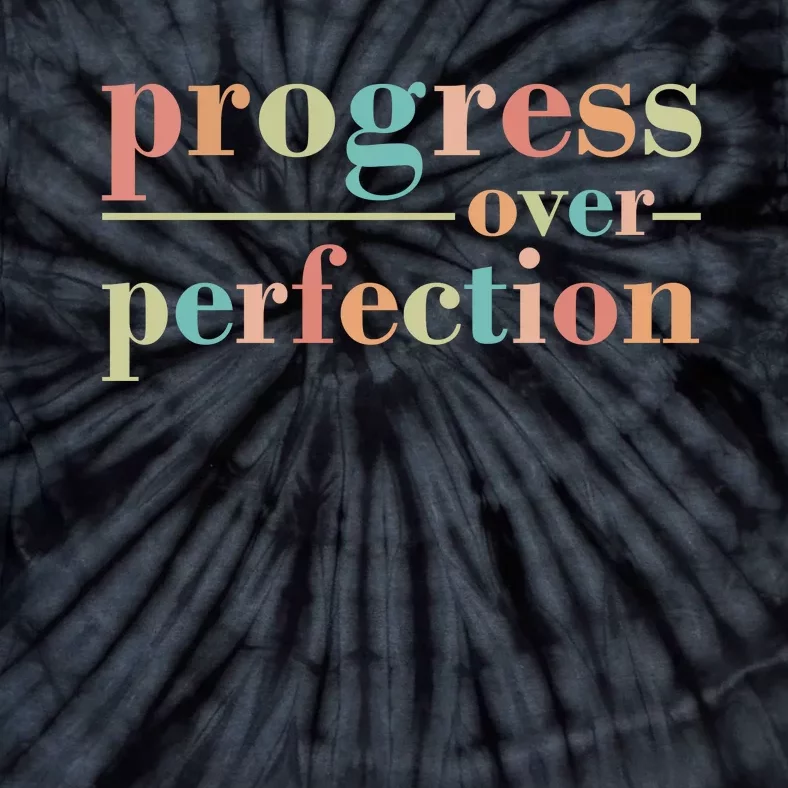 Progress Over Perfection Quote Tie-Dye T-Shirt