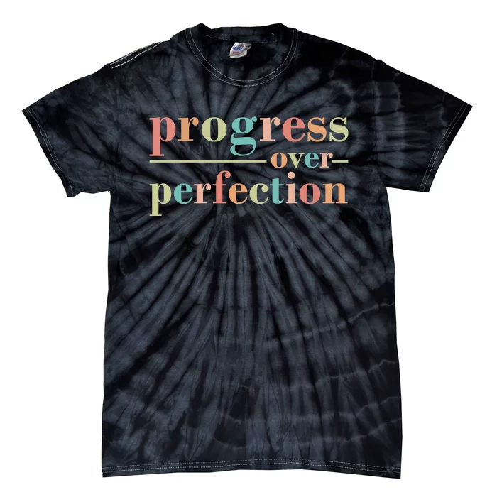 Progress Over Perfection Quote Tie-Dye T-Shirt