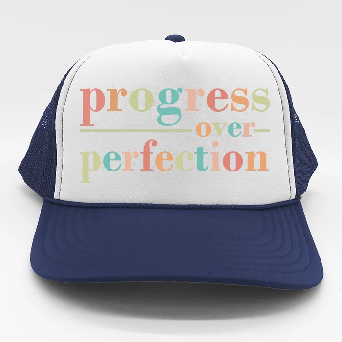 Progress Over Perfection Quote Trucker Hat