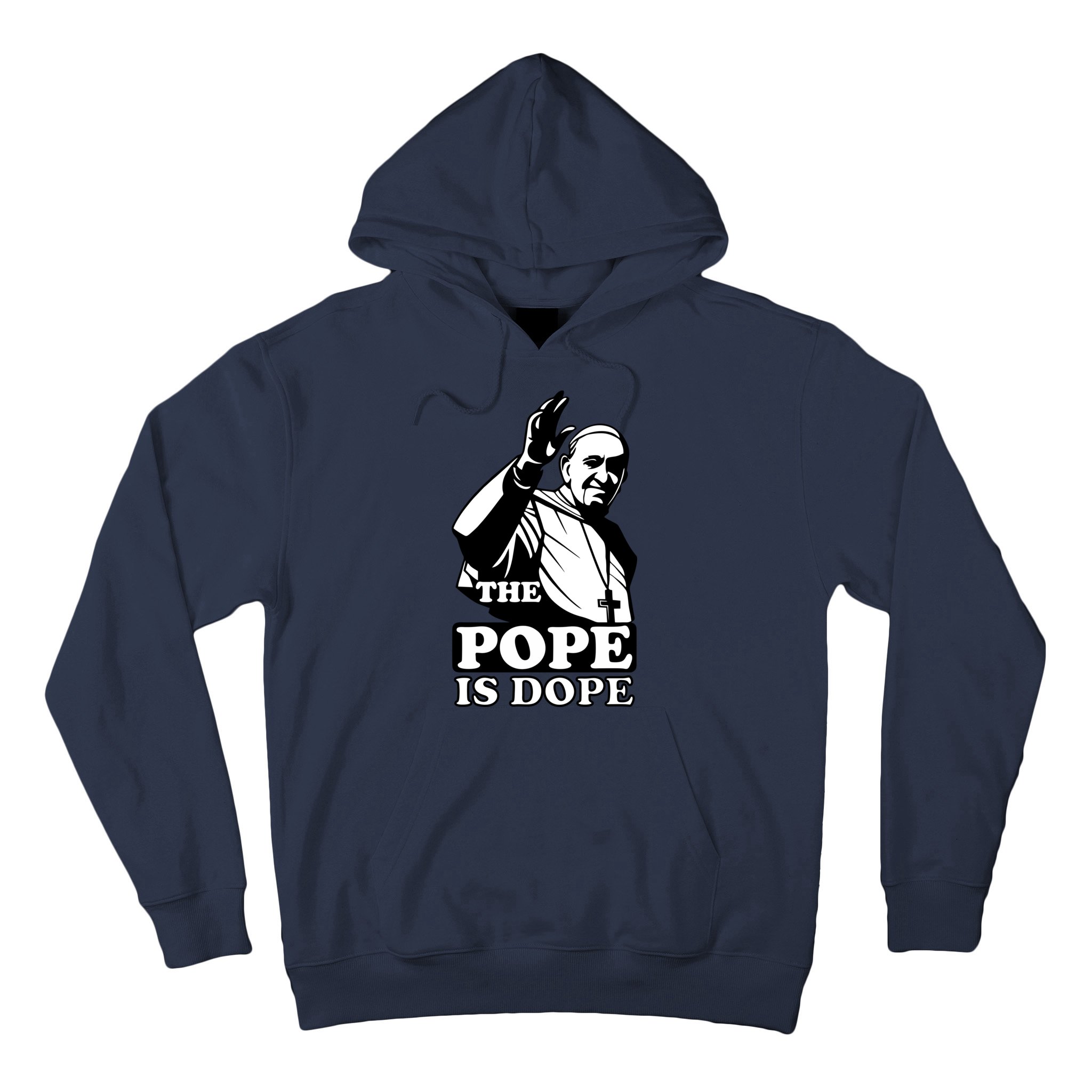 Ja sap Aquarium Pope Francis: The Pope Is Dope Hoodie | TeeShirtPalace