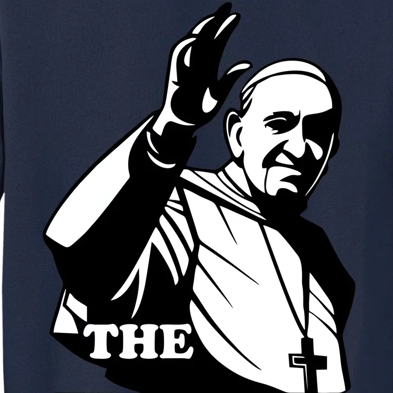 Pope Francis: The Pope Is Dope Tall Sweatshirt