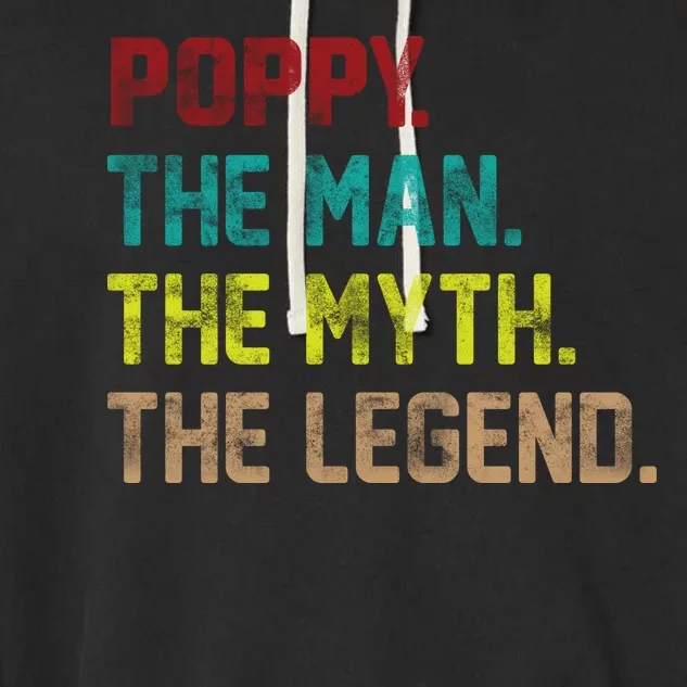 Poppy The Man The Myth The Legend Garment-Dyed Fleece Hoodie