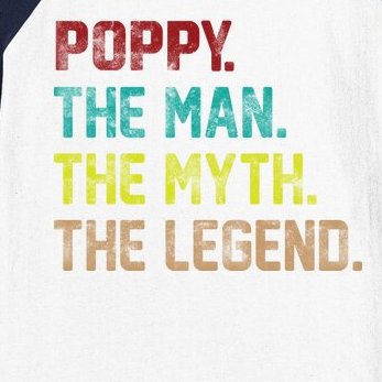 Poppy The Man The Myth The Legend Baseball Sleeve Shirt