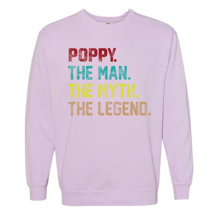 Poppy The Man The Myth The Legend Garment-Dyed Sweatshirt