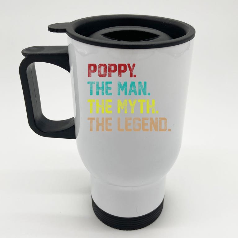 Poppy The Man The Myth The Legend Stainless Steel Travel Mug