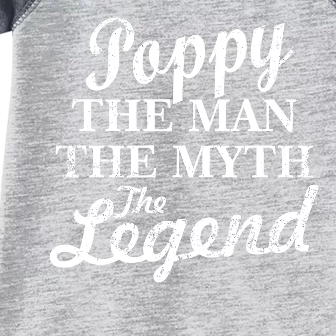 Poppy The Man The Myth The Legend Classic Infant Baby Jersey Bodysuit