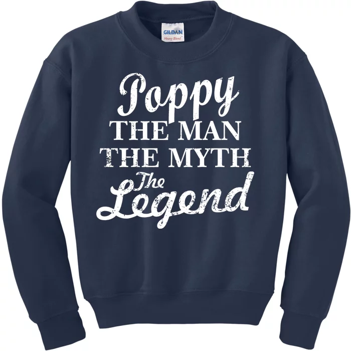 Poppy The Man The Myth The Legend Classic Kids Sweatshirt