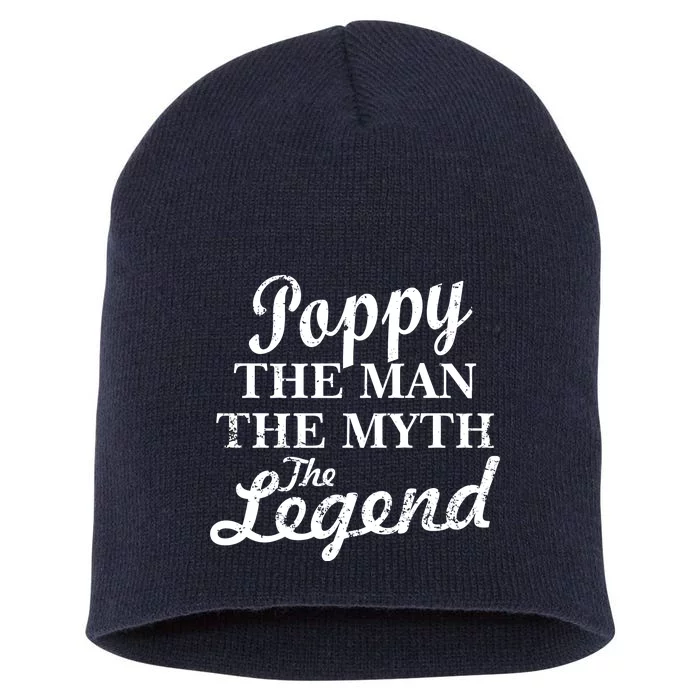 Poppy The Man The Myth The Legend Classic Short Acrylic Beanie