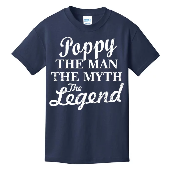 Poppy The Man The Myth The Legend Classic Kids T-Shirt