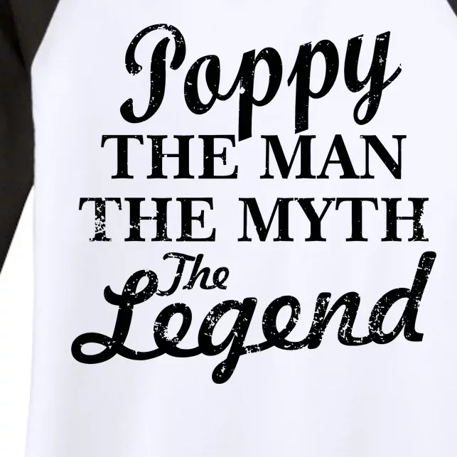 Poppy The Man The Myth The Legend Classic Women's Tri-Blend 3/4-Sleeve Raglan Shirt