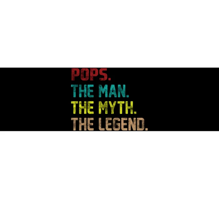 Pops The Man The Myth The Legend Funny Grandpa Bumper Sticker