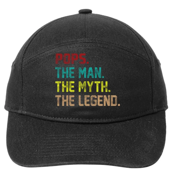 Pops The Man The Myth The Legend Funny Grandpa 7-Panel Snapback Hat