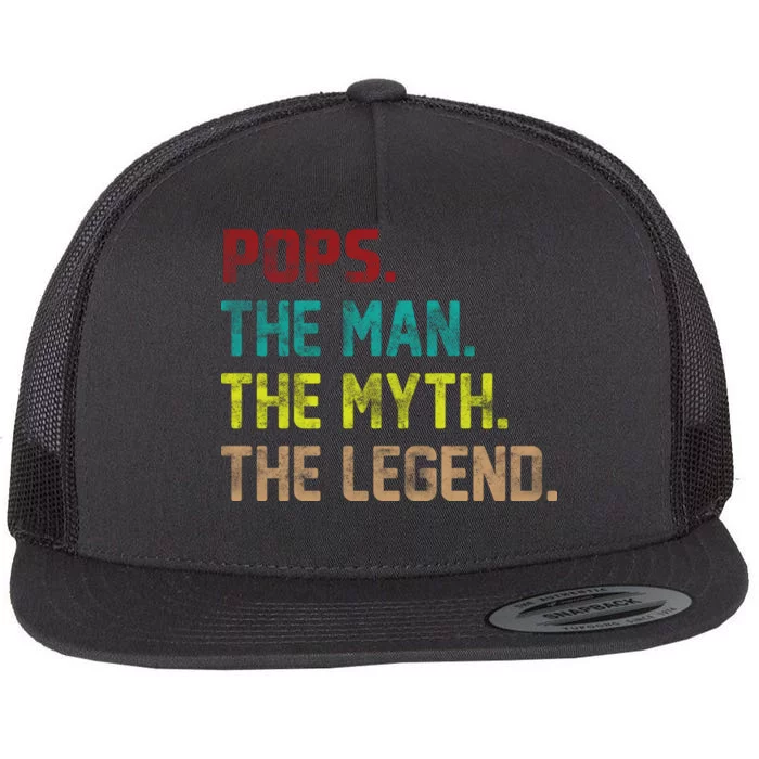 Pops The Man The Myth The Legend Funny Grandpa Flat Bill Trucker Hat