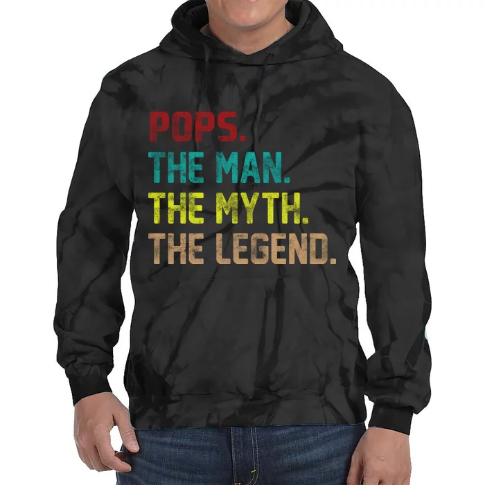 Pops The Man The Myth The Legend Funny Grandpa Tie Dye Hoodie