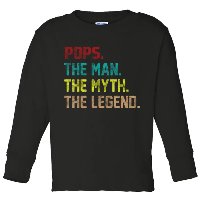 Pops The Man The Myth The Legend Funny Grandpa Toddler Long Sleeve Shirt