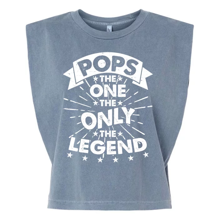 Pops The One The Only The Legend Garment-Dyed Women's Muscle Tee