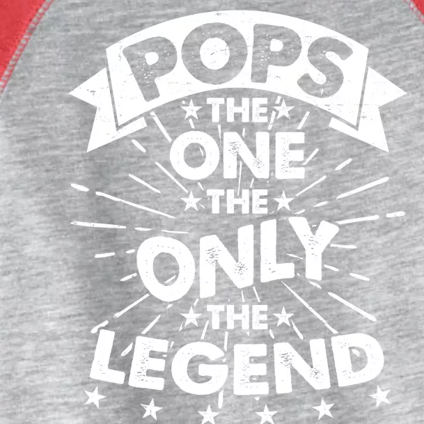 Pops The One The Only The Legend Toddler Fine Jersey T-Shirt