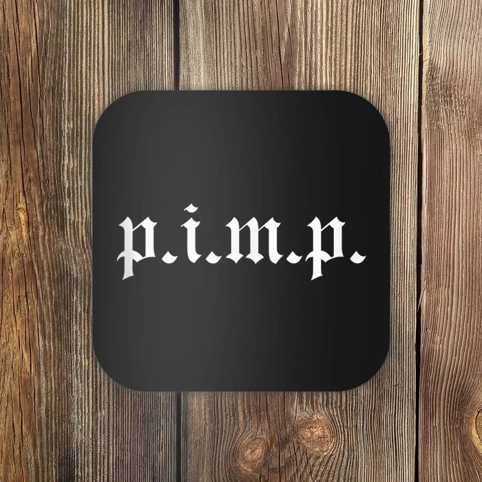 PIMP - Oldschool Rapper Pimpin ain't easy p.i.m.p. Coaster