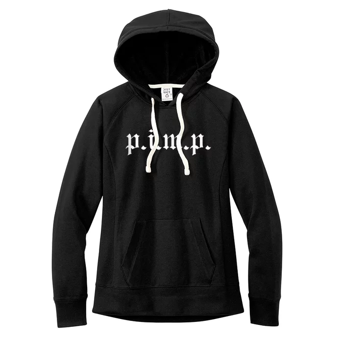 PIMP - Oldschool Rapper Pimpin ain't easy p.i.m.p. Women's Fleece Hoodie