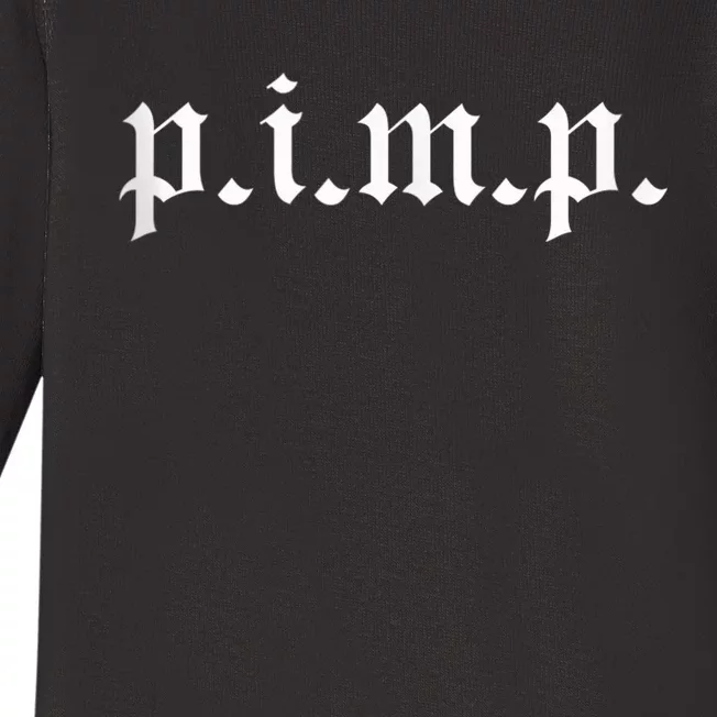 PIMP - Oldschool Rapper Pimpin ain't easy p.i.m.p. Baby Long Sleeve Bodysuit