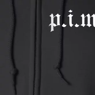 PIMP - Oldschool Rapper Pimpin ain't easy p.i.m.p. Full Zip Hoodie