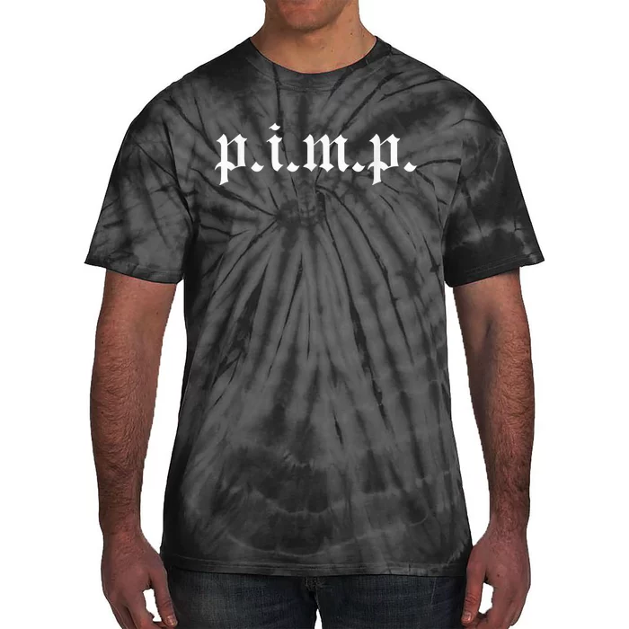 PIMP - Oldschool Rapper Pimpin ain't easy p.i.m.p. Tie-Dye T-Shirt