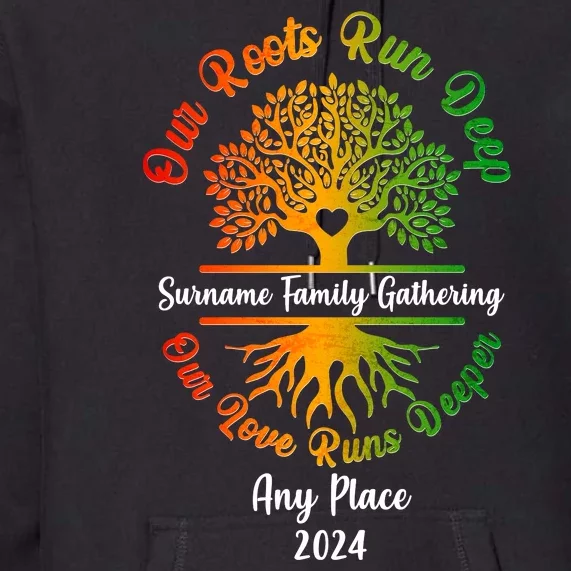 Personalize Our Roots Run Deep Family Reunion Custom Premium Hoodie