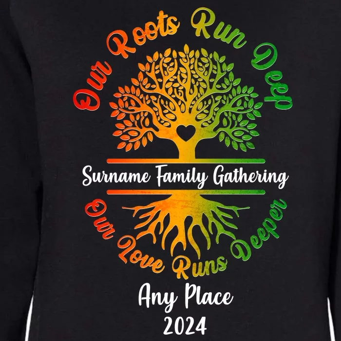 Personalize Our Roots Run Deep Family Reunion Custom Womens California Wash Sweatshirt