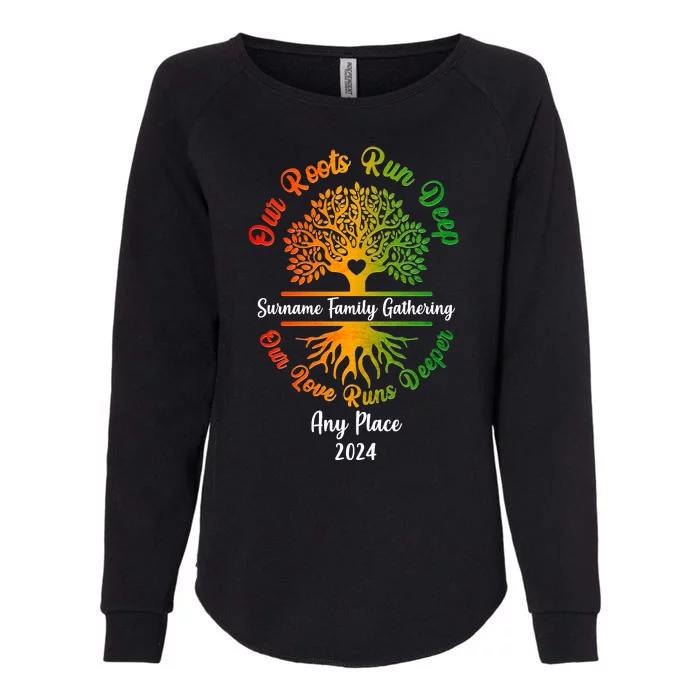 Personalize Our Roots Run Deep Family Reunion Custom Womens California Wash Sweatshirt